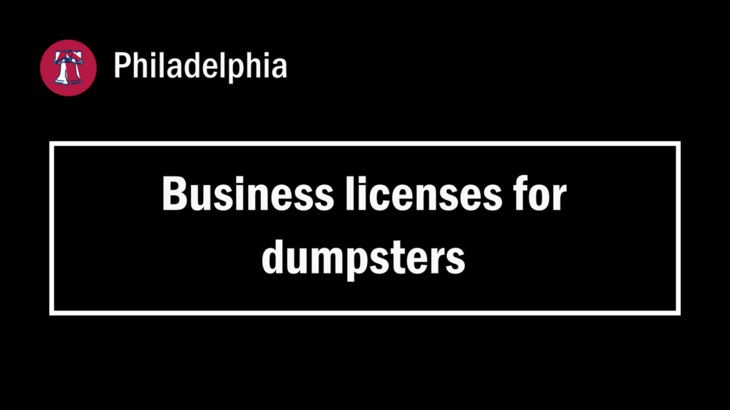 A featured image of a page with the title "Business licenses for dumpsters" in Philadelphia (Pennsylvania, USA).